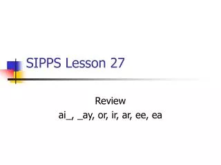 SIPPS Lesson 27