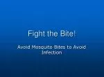 Fight the Bite! - slide 1