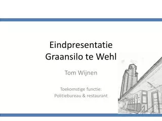 eindpresentatie graansilo te wehl