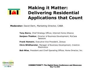 Making it Matter: Delivering Residential Applications that Count