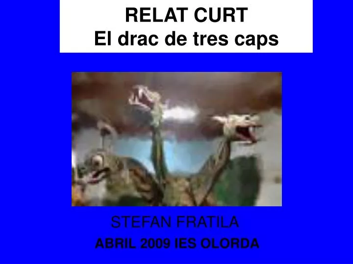 relat curt el drac de tres caps