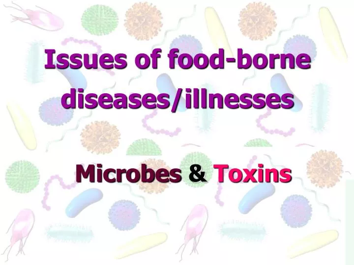 issues of food borne diseases illnesses