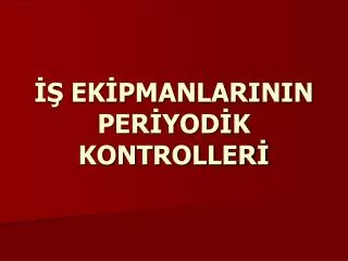 ek pmanlarinin per yod k kontroller