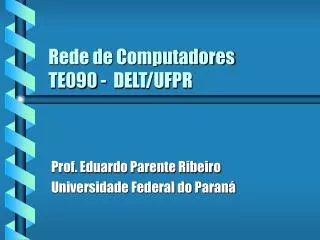 rede de computadores te090 delt ufpr