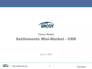 Texas Nodal Settlements Mini-Market - CRR July 31, 2007