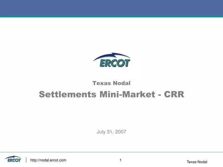 texas nodal settlements mini market crr july 31 2007