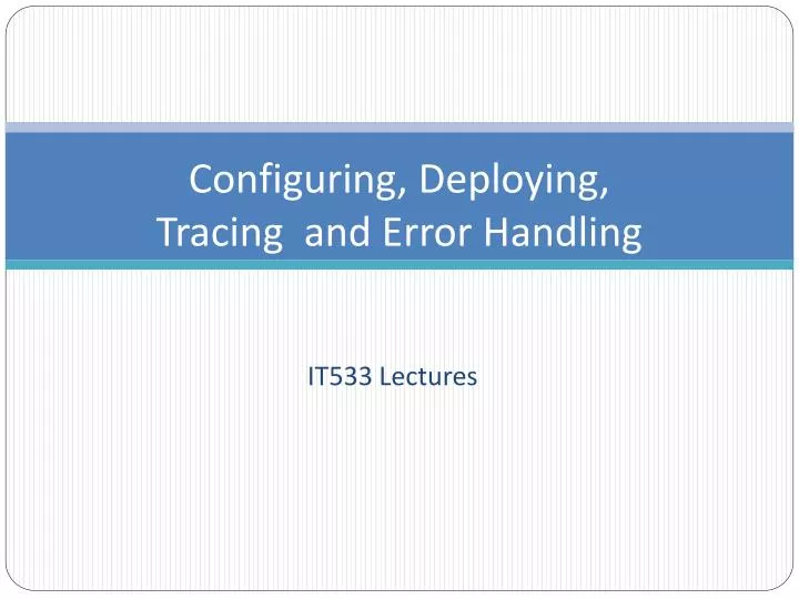 configuring deploying tracing and error handling