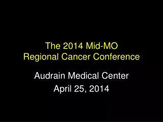The 2014 Mid-MO Regional Cancer Conference