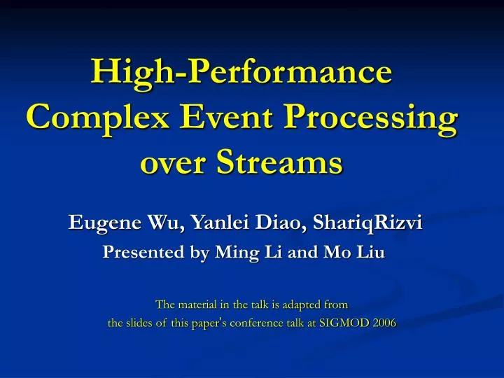 high performance complex event processing over streams