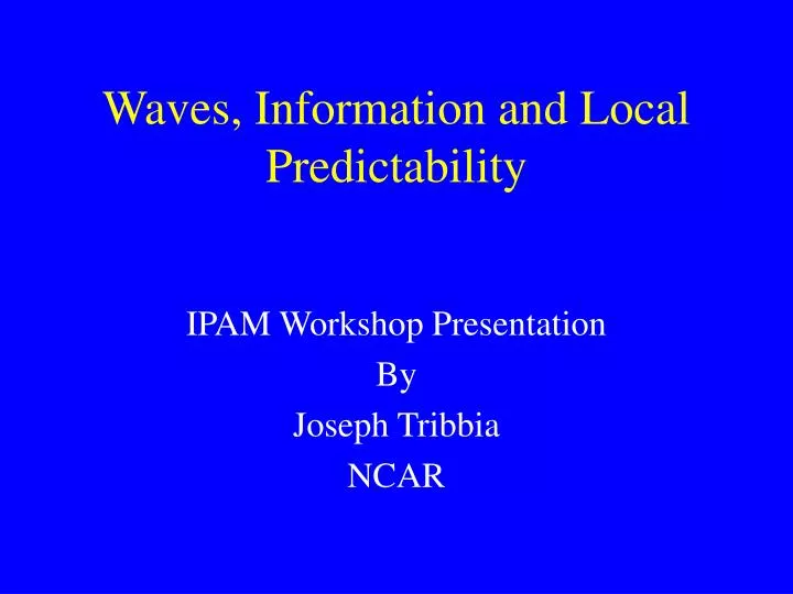 waves information and local predictability