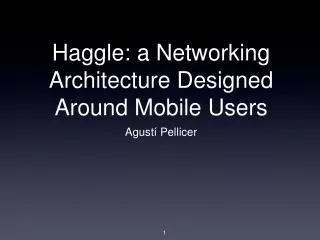 Haggle: a Networking Architecture Designed Around Mobile Users