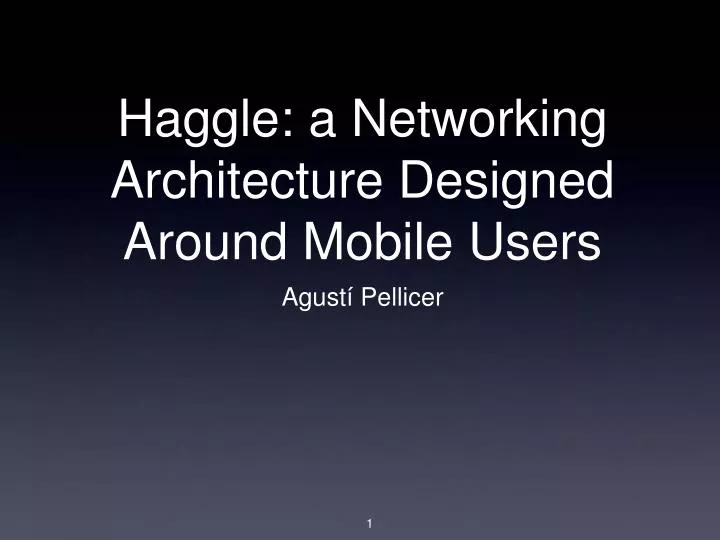 haggle a networking architecture designed around mobile users