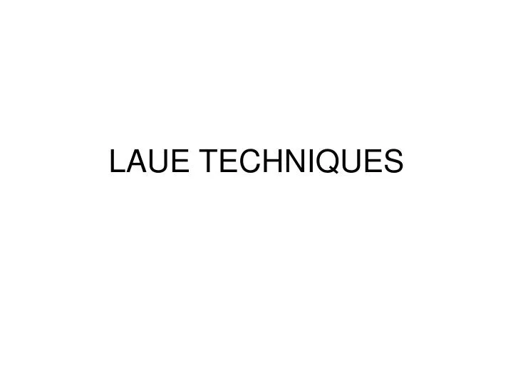 laue techniques