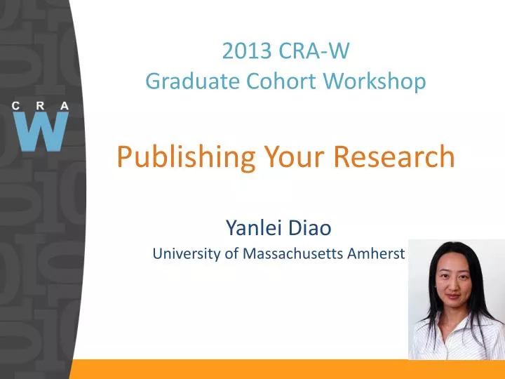 2013 cra w graduate cohort workshop