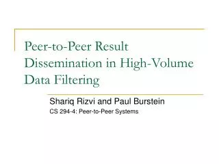 Peer-to-Peer Result Dissemination in High-Volume Data Filtering