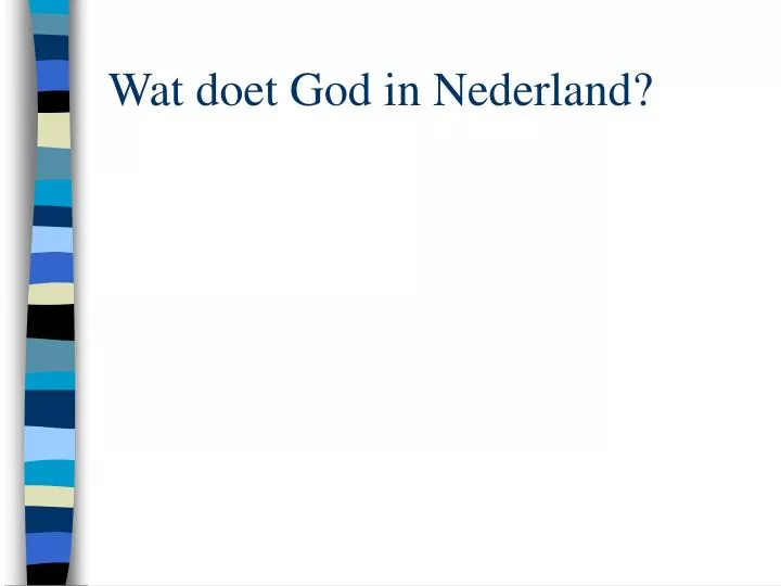 wat doet god in nederland