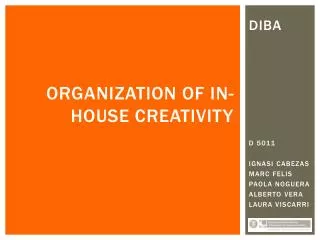 organization of in house creativity