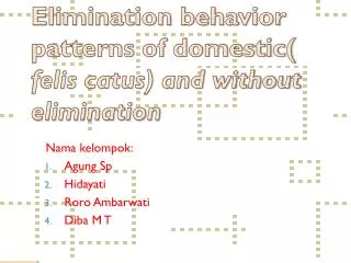 elimination behavior patterns of domestic felis catus and without elimination