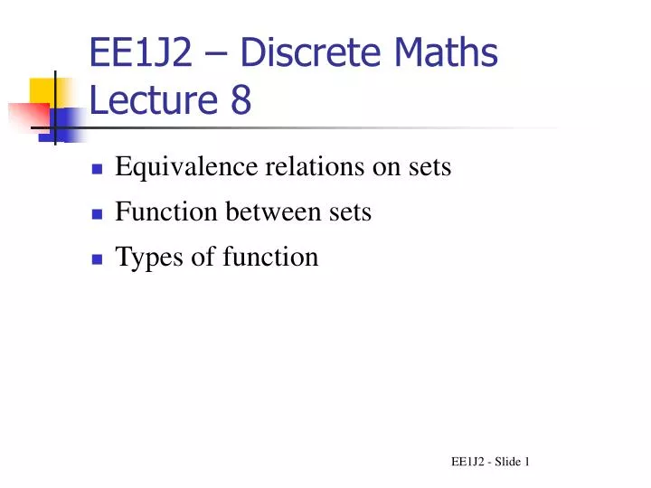 ee1j2 discrete maths lecture 8
