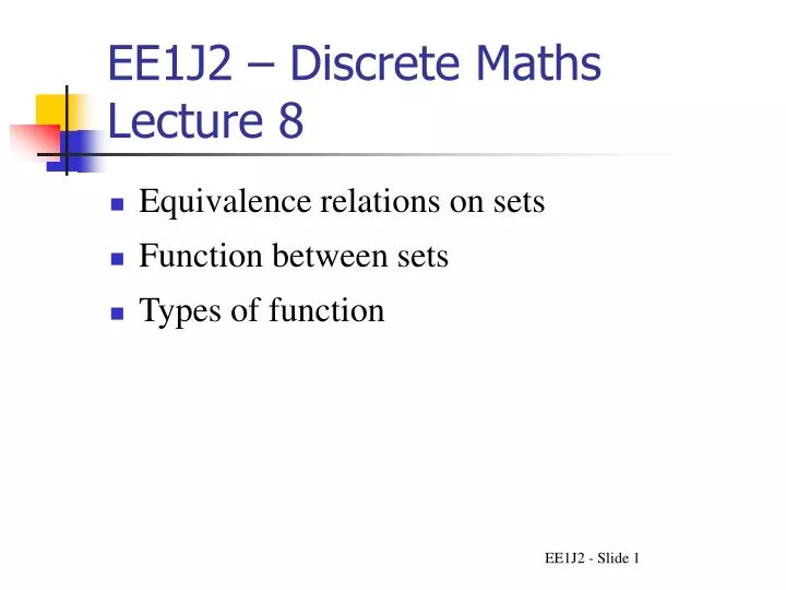 PPT - EE1J2 – Discrete Maths Lecture 8 PowerPoint Presentation, Free ...