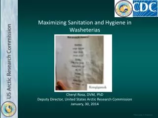 Maximizing Sanitation and Hygiene in Washeterias Cheryl Rosa, DVM, PhD