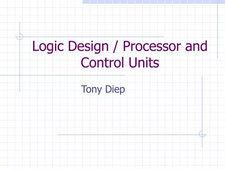 logic design processor and control units