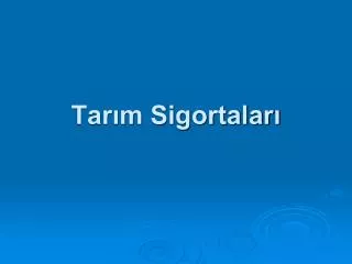 tar m sigortalar