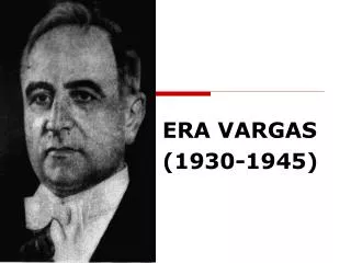 era vargas 1930 1945