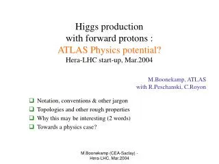 Higgs production with forward protons : ATLAS Physics potential? Hera-LHC start-up, Mar.2004