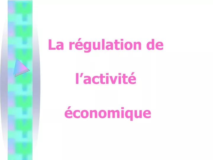 la r gulation de l activit conomique