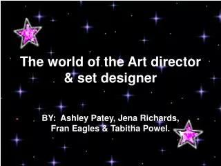 The world of the Art director &amp; set designer