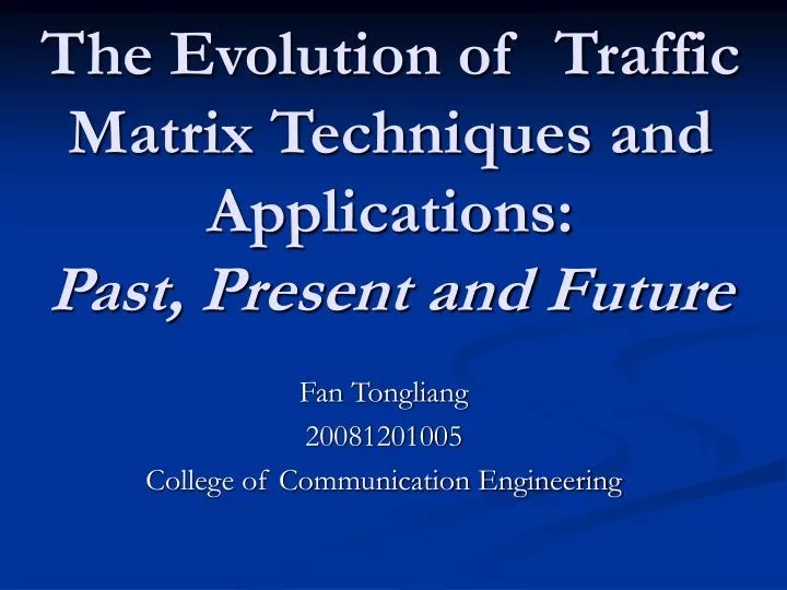 the evolution of traffic matrix techniques and applications past present and future