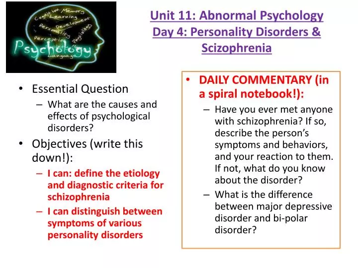 unit 11 abnormal psychology day 4 personality disorders scizophrenia