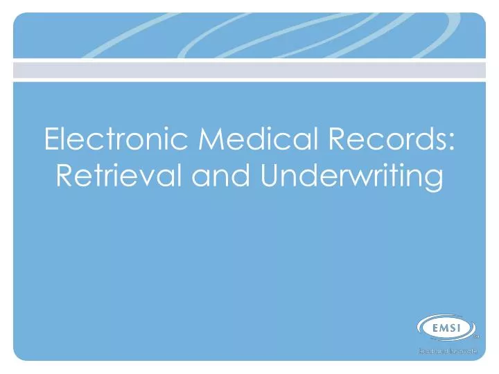 electronic medical records retrieval and underwriting