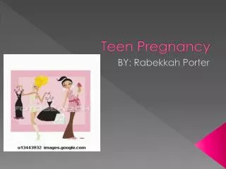 Teen Pregnancy