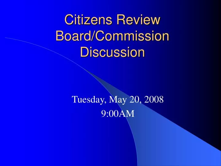 citizens review board commission discussion