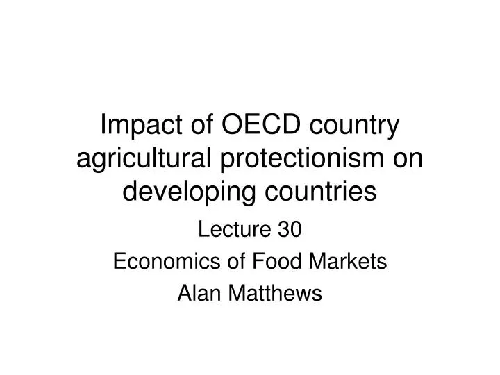 impact of oecd country agricultural protectionism on developing countries