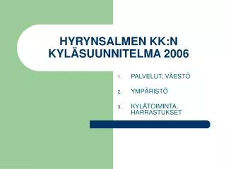 hyrynsalmen kk n kyl suunnitelma 2006