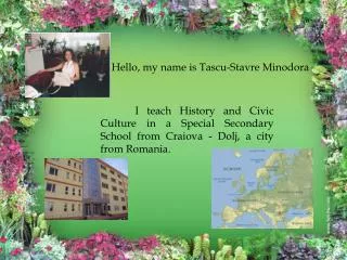 Hello, my name is Tascu-Stavre Minodora