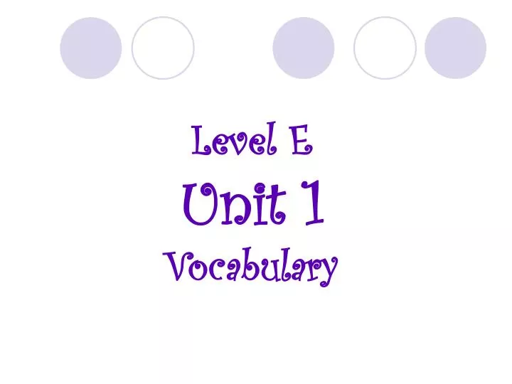 level e unit 1 vocabulary