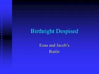 Birthright Despised