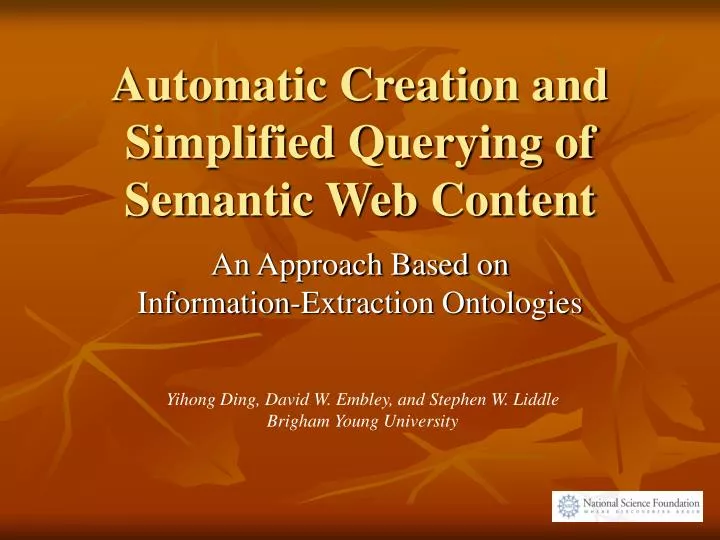 automatic creation and simplified querying of semantic web content