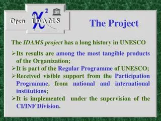 The IDAMS project has a long history in UNESCO