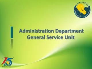 Administration Department General Service Unit