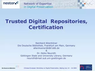 Trusted Digital Repositories, Certification