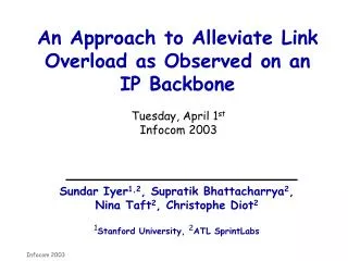 An Approach to Alleviate Link Overload as Observed on an IP Backbone