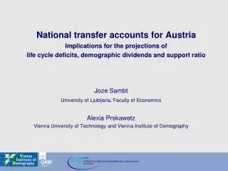 Joze Sambt University of Ljubljana, Faculty of Economics Alexia Prskawetz