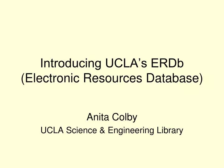introducing ucla s erdb electronic resources database