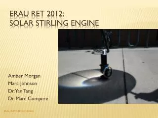 ERAU RET 2012: SolaR STIRLING ENGINE