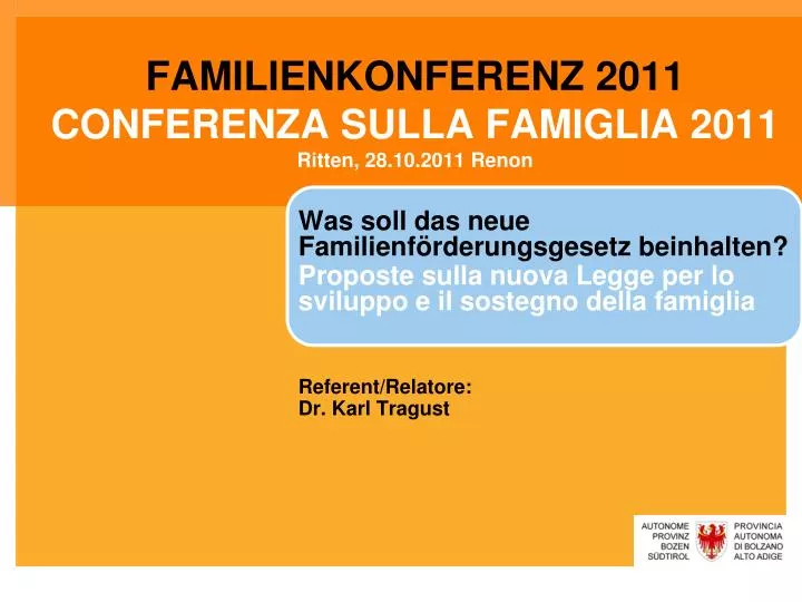 familienkonferenz 2011 conferenza sulla famiglia 2011 ritten 28 10 2011 renon
